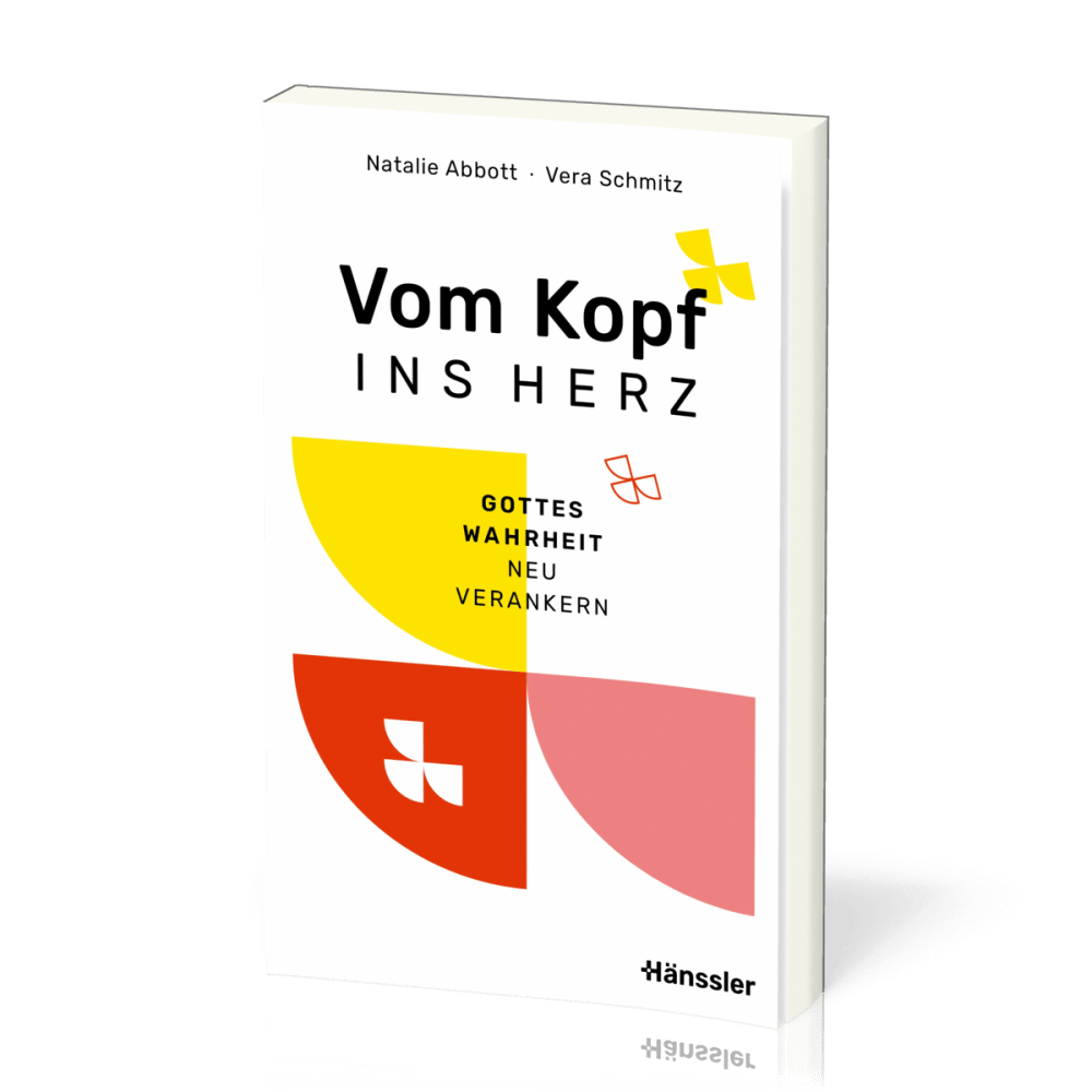 Vom Kopf ins Herz - Gottes Wahrheit neu verankern