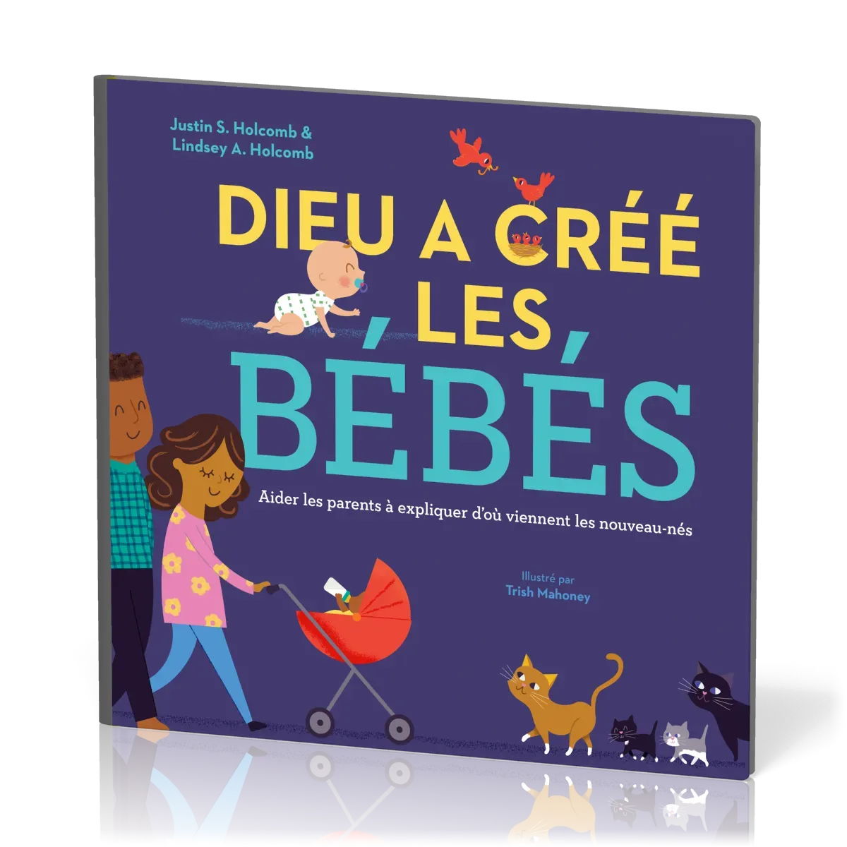 Dieu a créé les bébés - Aider les parents à expliquer d’où viennent les nouveau-nés