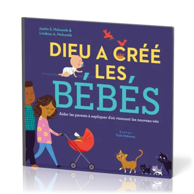Dieu a créé les bébés - Aider les parents à expliquer d’où viennent les nouveau-nés