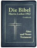 Die Bibel Martin Luther 1912 - Großdruck - Altes und Neues Testament