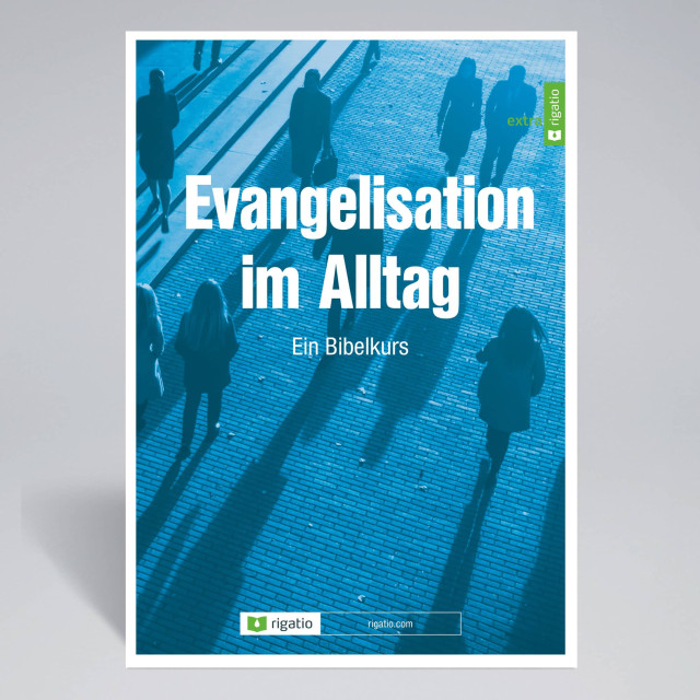 Evangelisation im Alltag - Ein Bibelkurs