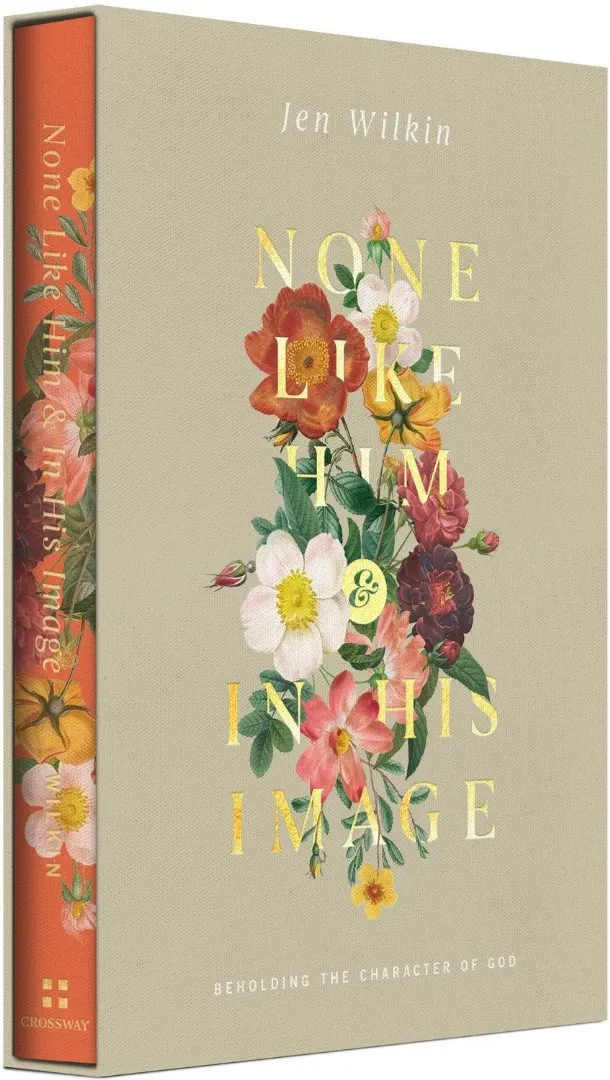 None Like Him and in His Image Gift Edition - Beholding the Character of God (2 volumes in 1)