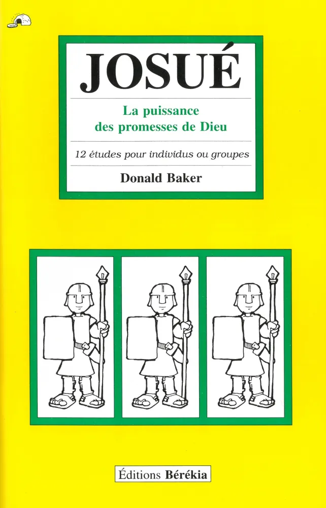 Josué - La puissance des promesses 12 études pour individus ou groupes