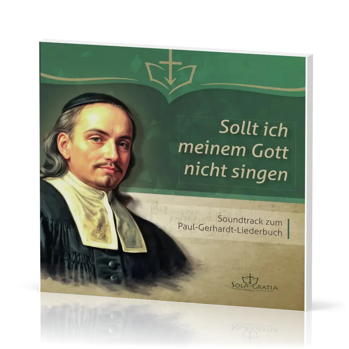 Sollt ich meinem Gott nicht singen [CD] - Soundtrack zum Paul-Gerhardt-Liederbuch