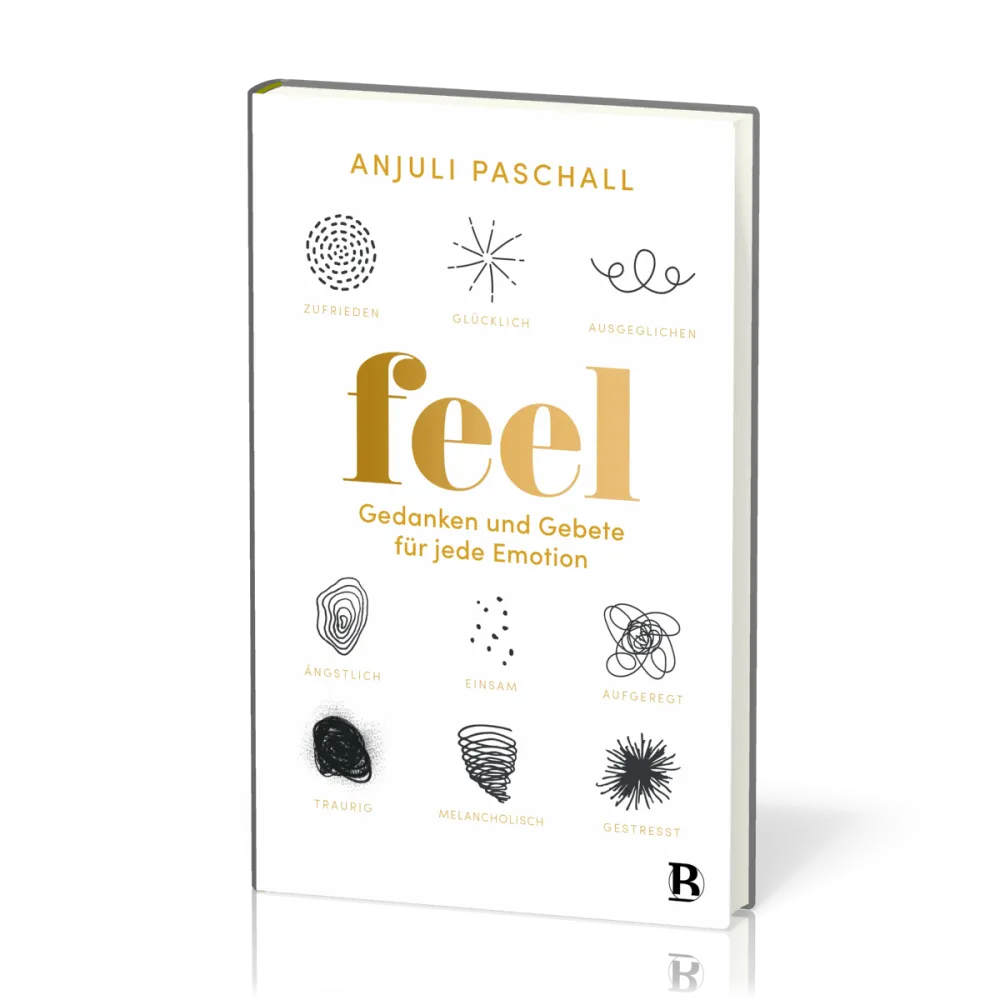Feel - Gebete und Gedanken für jede Emotion