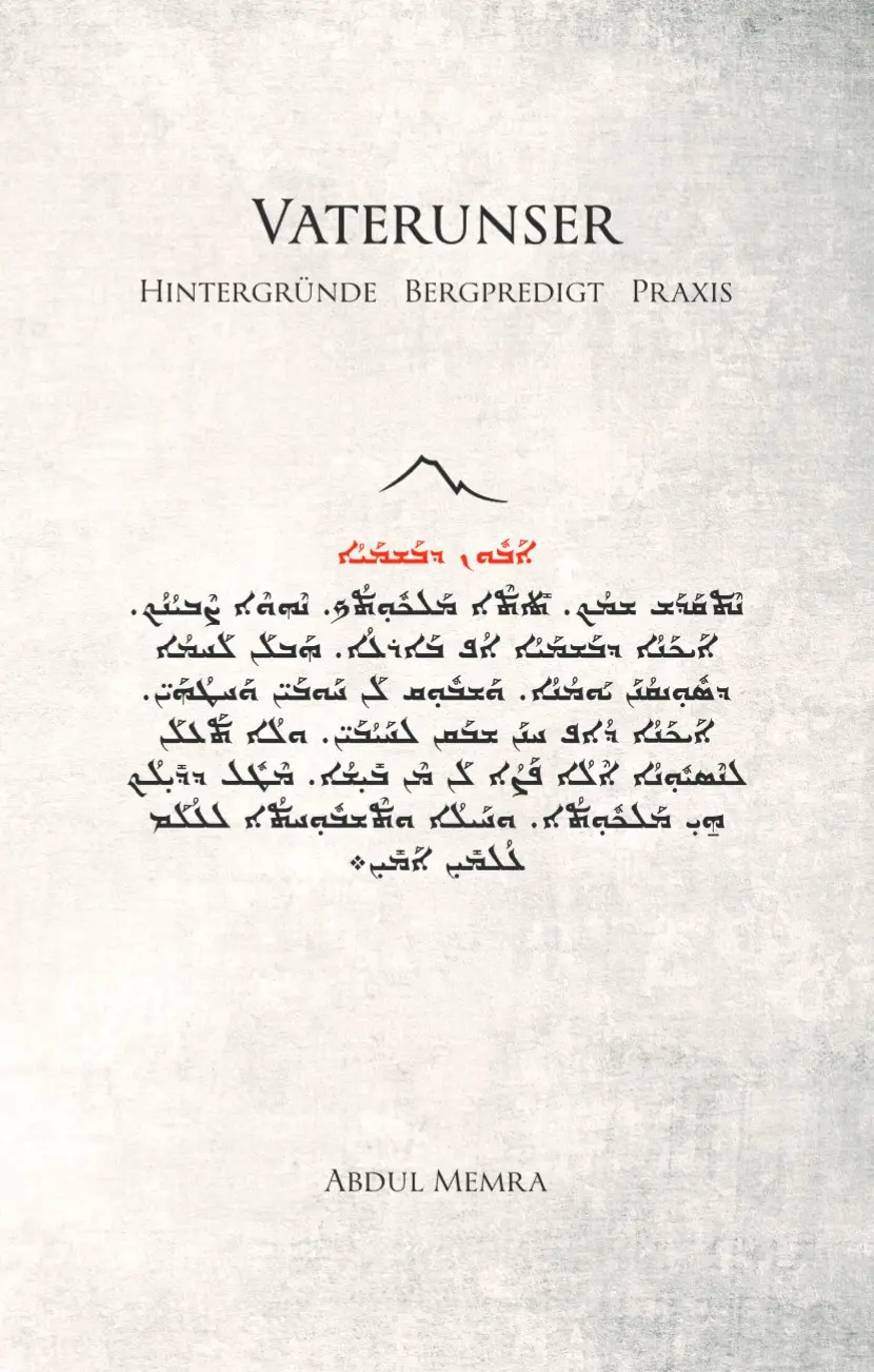 Vaterunser - Hintergründe, Bergpredigt, Praxis