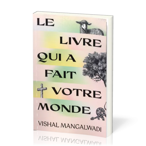 Livre qui a fait votre monde (Le)