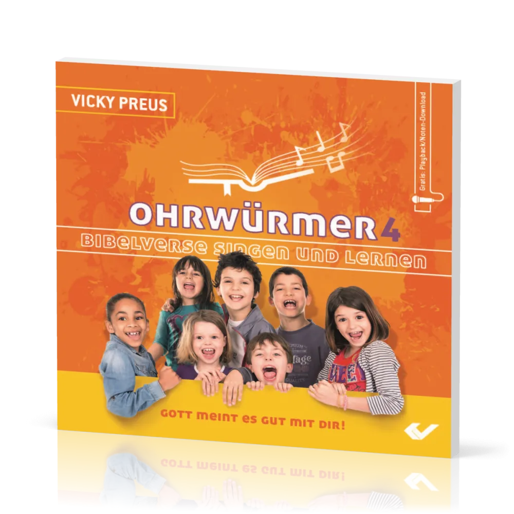 Ohrwürmer 4 - Bibelverse singen und lernen - Gott meint es gut mit dir!