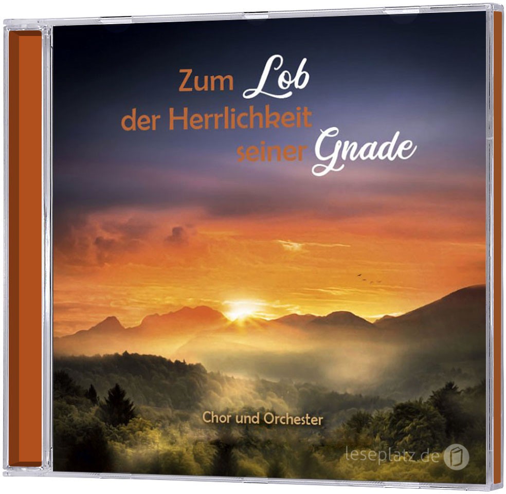 Zum Lob der Herrlichkeit seiner Gnade - Chor und Orchester der AGUM-Dirigentenschule - CD