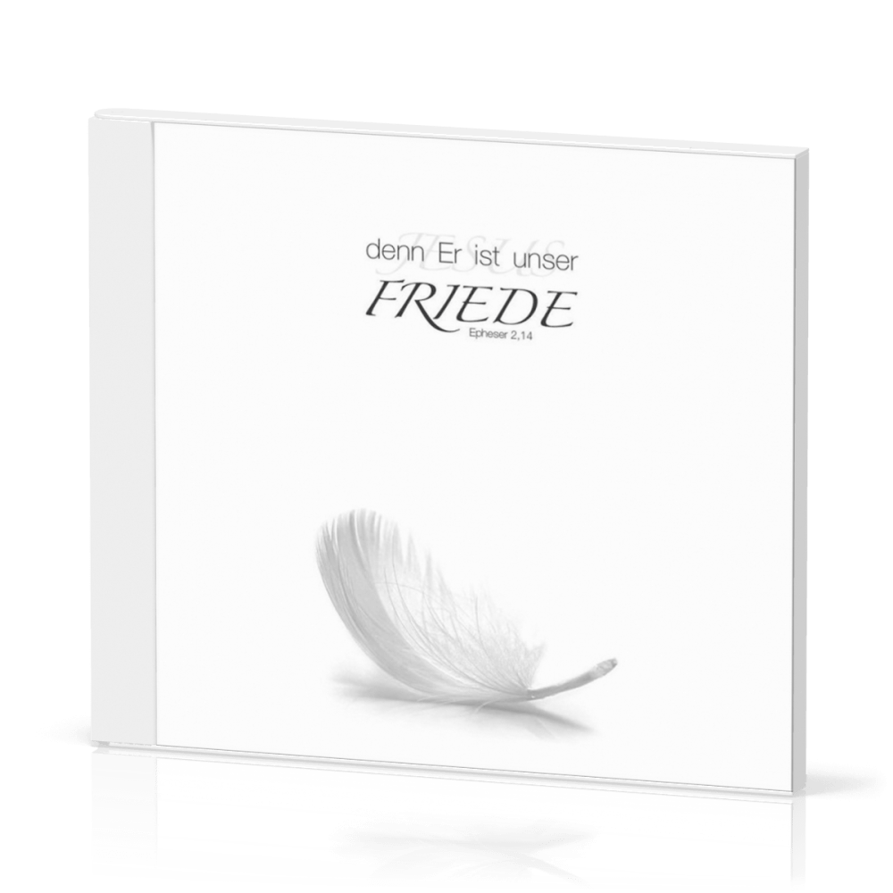 DENN ER IST UNSER FRIEDE - CD