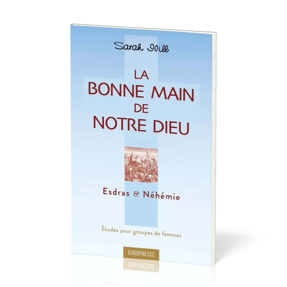 Bonne main de notre Dieu (La) - Études pour groupes de femmes