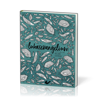 Das Lukasevangelium - Schmuckausgabe