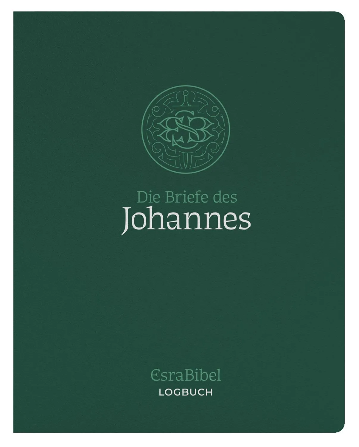 Die Briefe des Johannes - Serie: EsraBibel Logbuch