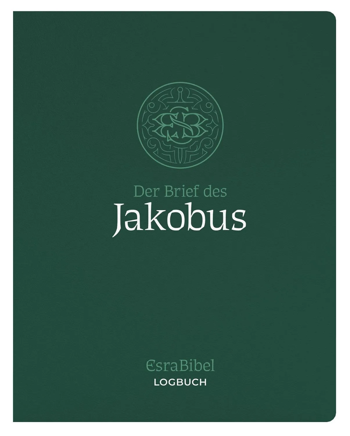 Der Brief des Jakobus - Serie: EsraBibel Logbuch