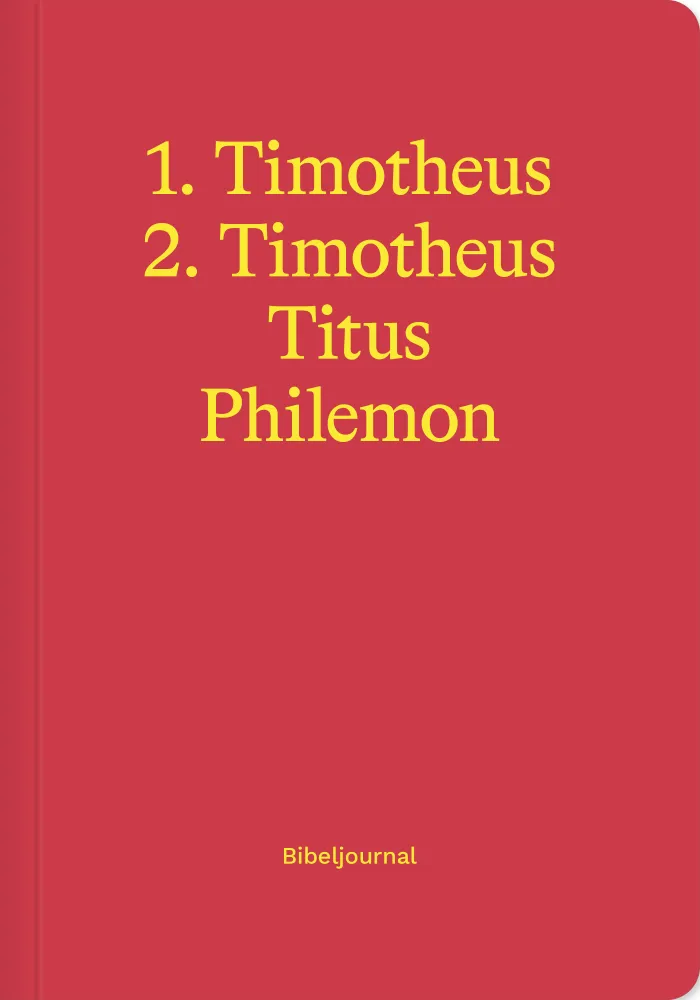 1. Timotheus, 2. Timotheus, Titus, Philemon - Bibeljournal