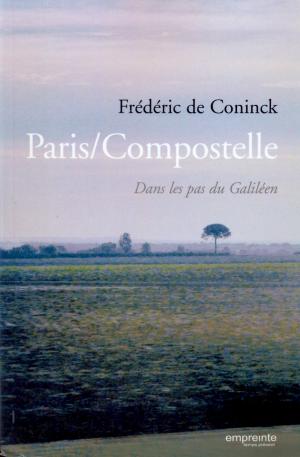 Paris/Compostelle - Dans les pas du galiléen