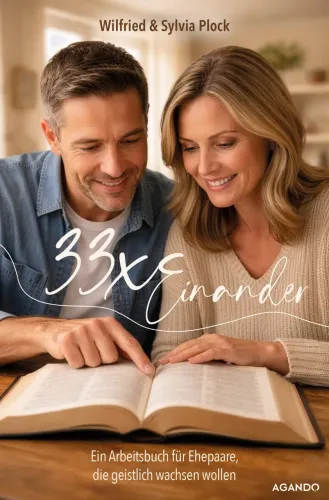 33 x Einander - Ein Ehekurs für Paare, die geistlich wachsen wollen