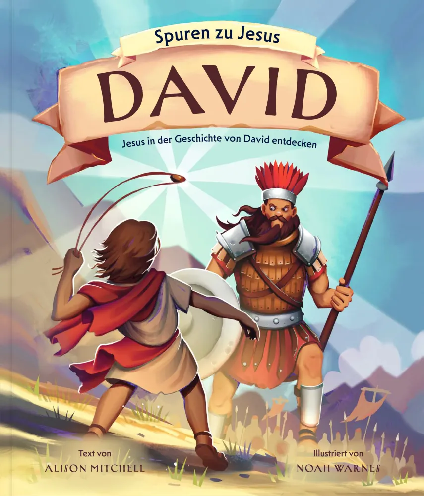 David (Spuren zu Jesus) - Jesus in der Geschichte von David entdecken