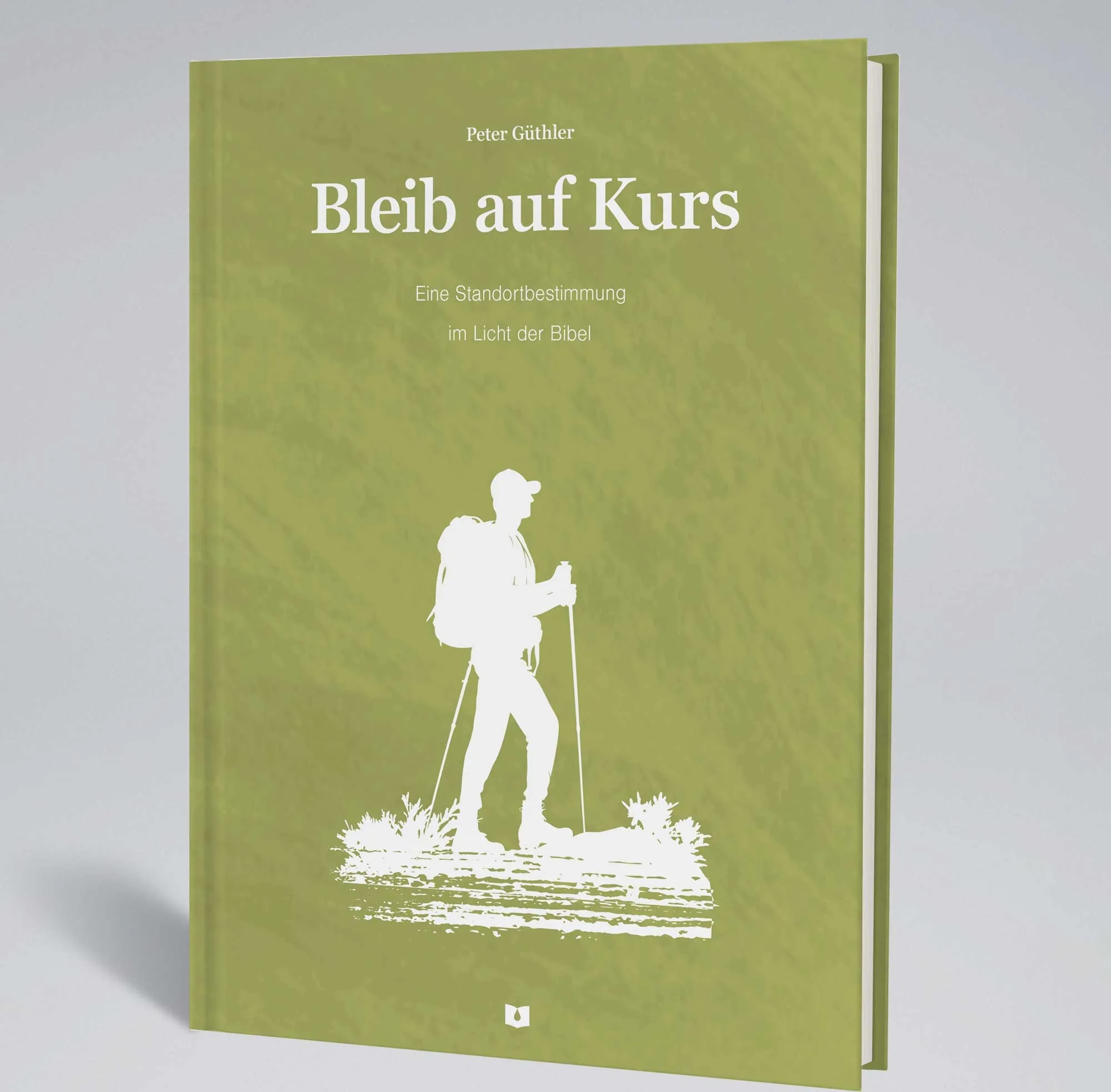 Bleib auf Kurs - Eine Standortbestimmung im Licht der Bibel