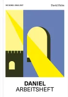Daniel (Arbeitsheft) - Reihe Die Bibel erklärt
