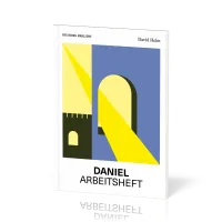 Daniel (Arbeitsheft) - Reihe Die Bibel erklärt