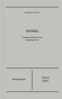 Daniel (Kommentar) - Standhaft bleiben in einer feindlichen Welt - Reihe Die Bibel erklärt