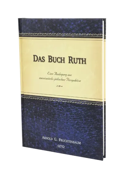 Das Buch Ruth - Eine Auslegung aus messianisch-jüdischer Perspektive