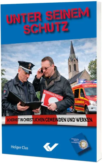 Unter seinem Schutz - Sicherheit in christlichen Gemeinden und Werken