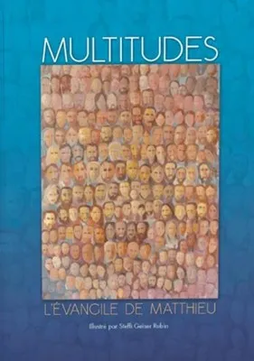 Multitudes - Évangile de Matthieu