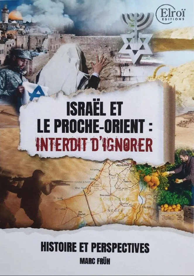 Israël et le Proche-Orient : Interdit d'ignorer - Histoire et perspectives [Nouvelle édition]