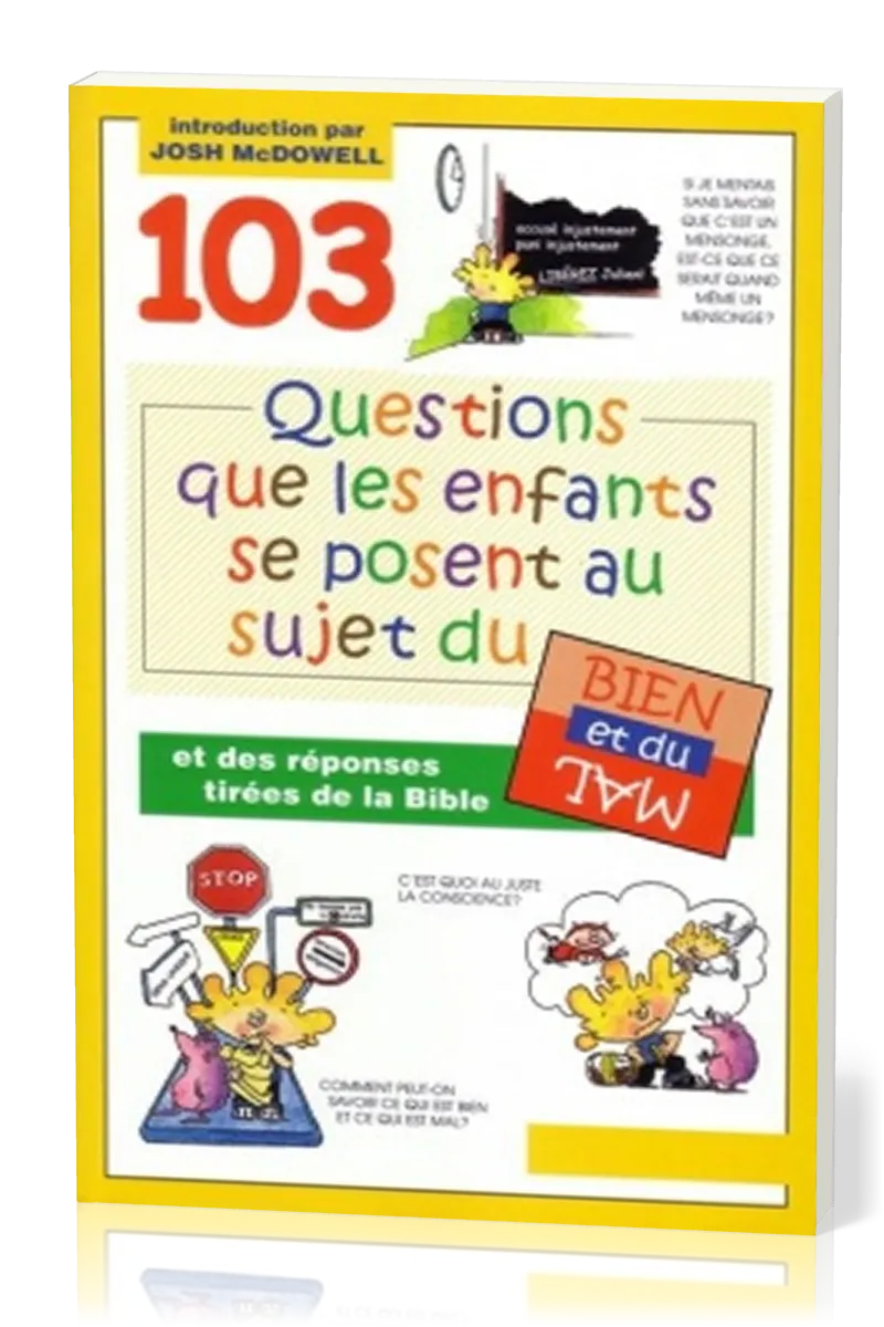 103 questions que les enfants se posent au sujet du bien et du mal - Et des réponses tirées de la...