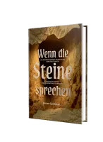 Wenn die Steine sprechen - Die bemerkenswerte Entdeckung der Stadt Davids & was Israels Feinde...