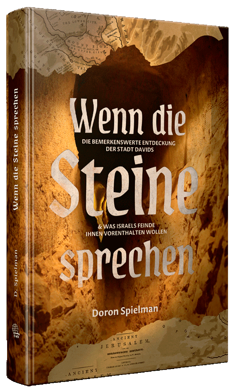 Wenn die Steine sprechen - Die bemerkenswerte Entdeckung der Stadt Davids & was Israels Feinde...