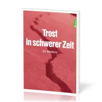 Trost in schwerer Zeit - Ein Bibelkurs