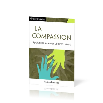 Compassion (La) - Apprendre à aimer comme Jésus [brochure NPQ série découverte]