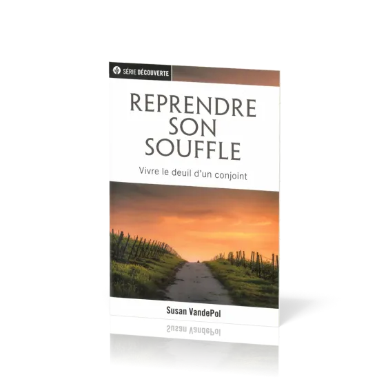 Reprendre son souffle - Vivre le deuil d'un conjoint [brochure NPQ série découverte]