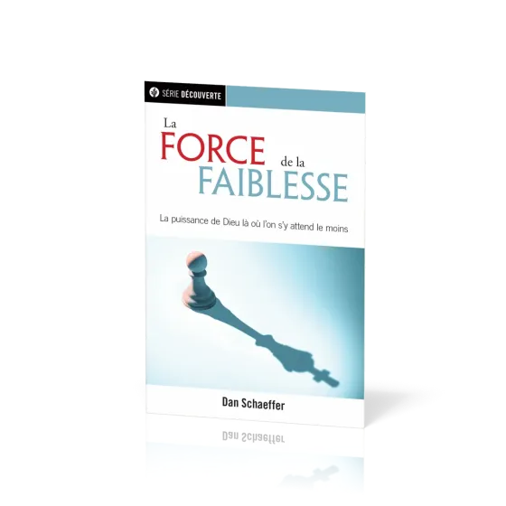 Force de la faiblesse (La) - La puissance de Dieu là où l'on s'y attend le moins [brochure NPQ...