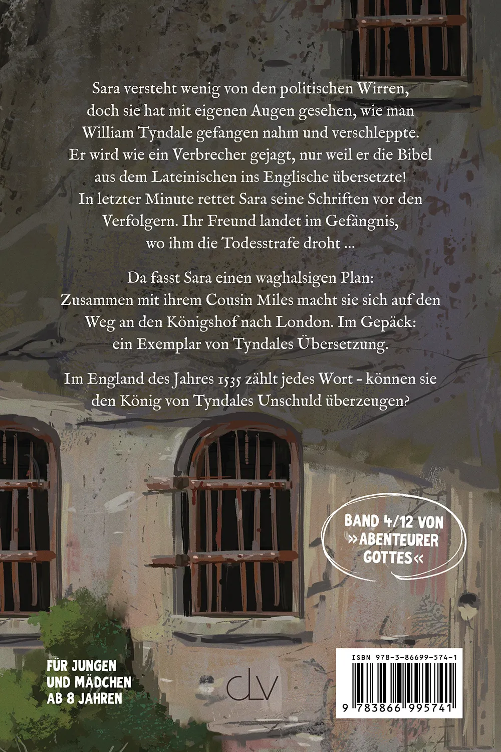 Unterwegs in geheimer Mission - Sara rettet die Bibelübersetzung von William Tyndale - Band 4/12...