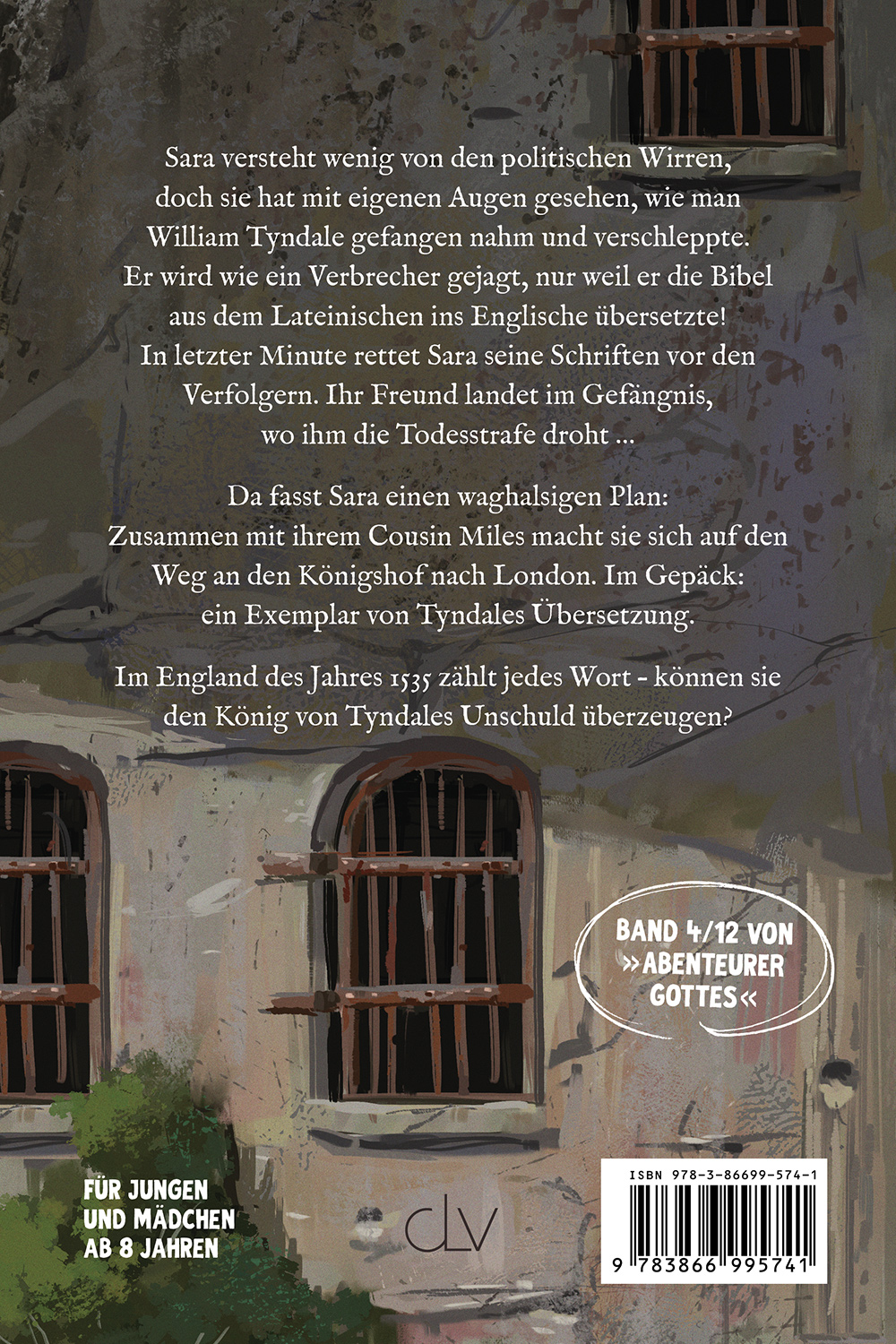 Unterwegs in geheimer Mission - Sara rettet die Bibelübersetzung von William Tyndale - Band 4/12...