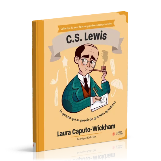 C.S. Lewis - Le garçon qui se posait de grandes questions