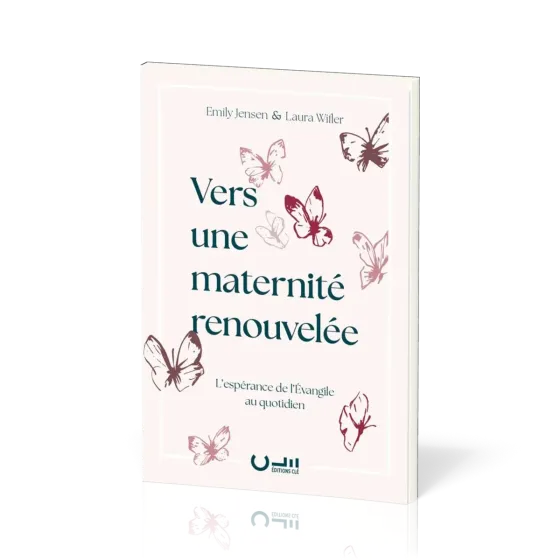 Vers une maternité renouvelée - L'espérance de l'Évangile au quotidien
