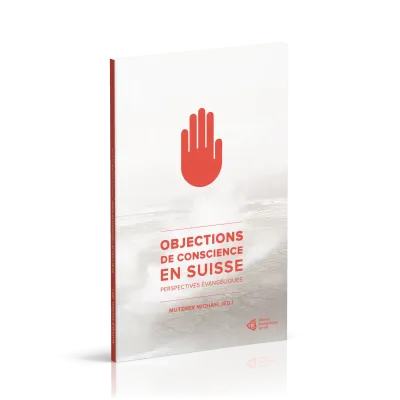 Objections de conscience en Suisse - Perspectives évangéliques