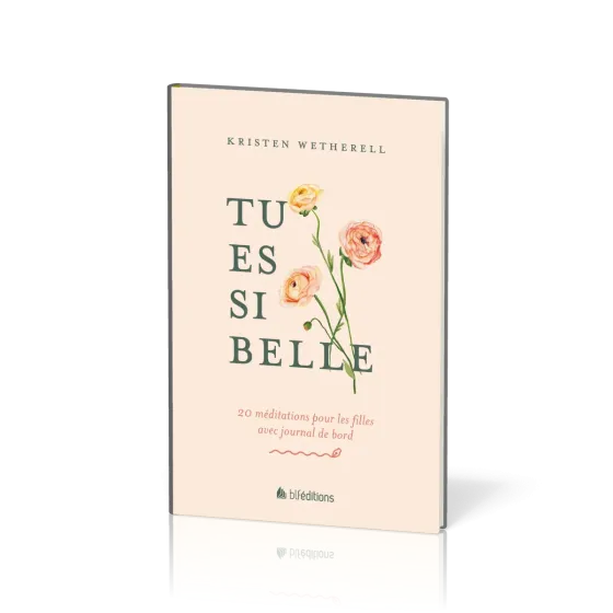 Tu es si belle - 20 méditations pour les filles