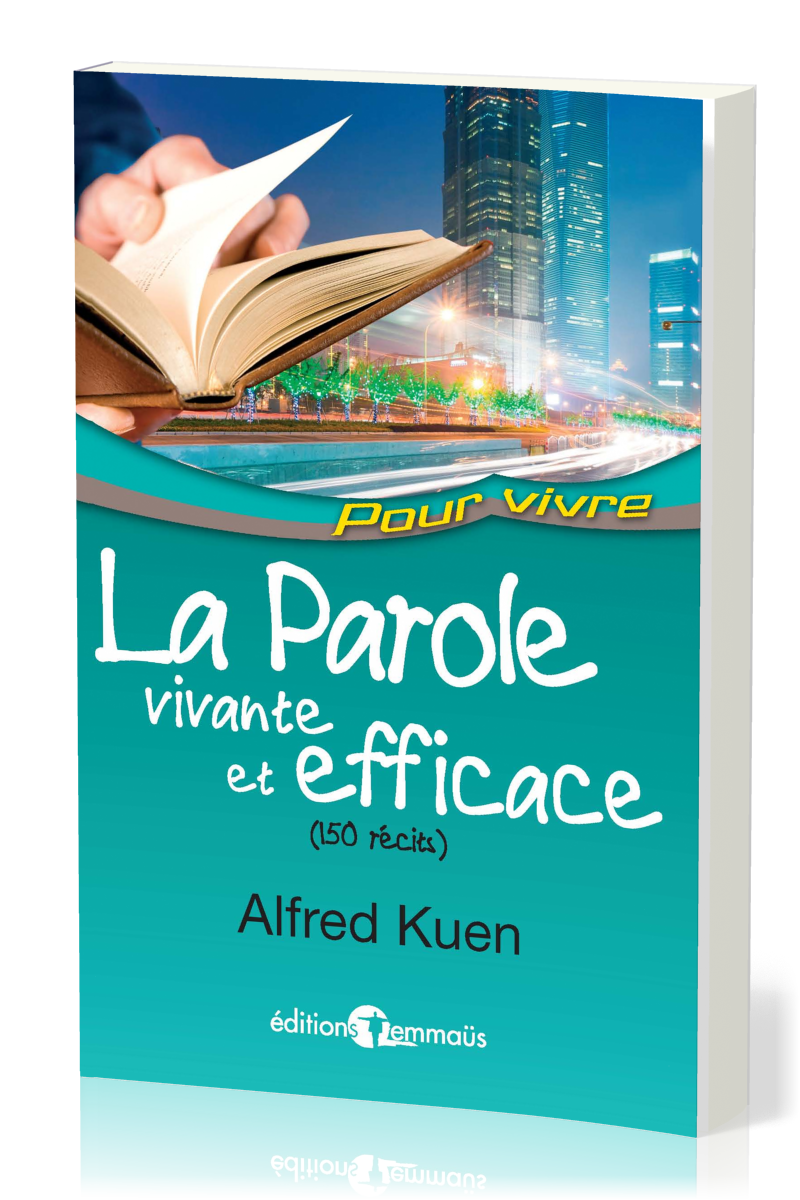 Parole vivante et efficace (La) - (150 récits)