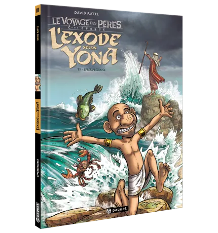 Exode selon Yona (L') - [BD] tome 3 Effervescence (Le Voyage des pères, 2ème époque)