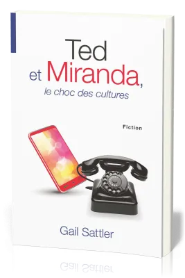 Ted et miranda, le choc des cultures