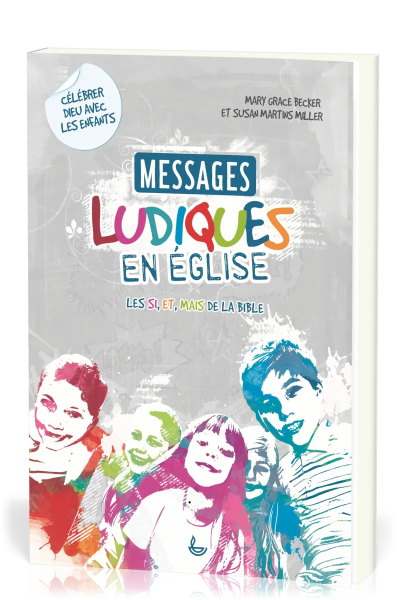 Messages ludiques en Eglise - Les si et mais de la Bible