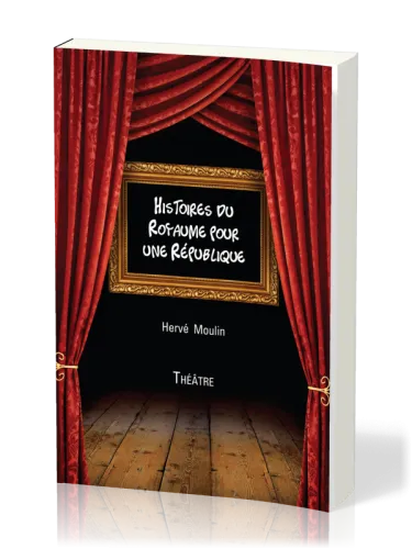 Histoires du Royaume pour une République