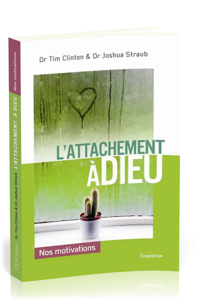 Attachement à Dieu (L') - Nos motivations