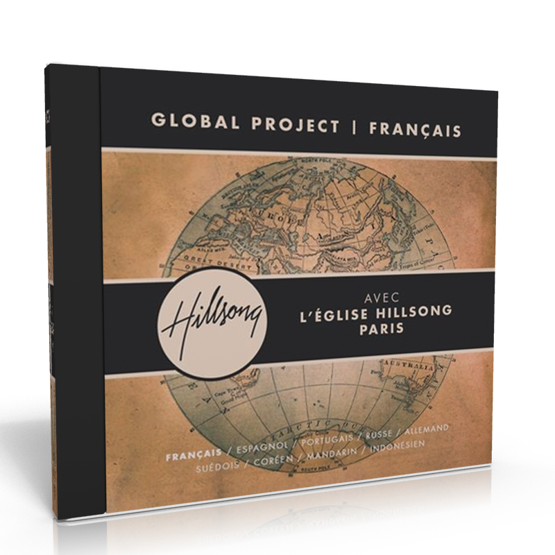 GLOBAL PROJECT, FRANÇAIS [CD 2012] AVEC L'ÉGLISE HILLSONG DE PARIS